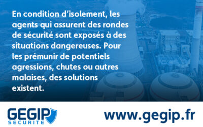 Comment assurer la sécurité des agents lors des rondes sur les sites sensibles ?