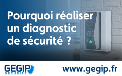 Pourquoi réaliser un diagnostic de sécurité ?