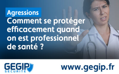 Menaces, insultes, atteintes à la personne … Comment se protéger efficacement quand on est professionnel de santé ?