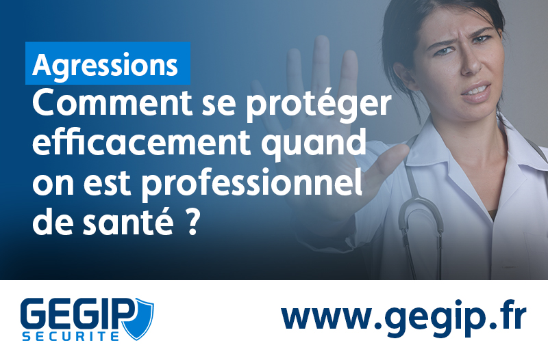 Menaces, insultes, atteintes à la personne … Comment se protéger efficacement quand on est professionnel de santé ?