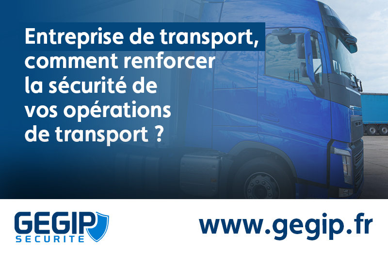 Entreprise de transport : sécurisé vos marchandise