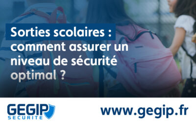 Sorties scolaires : comment assurer un niveau de sécurité optimal ?