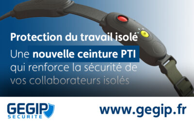 Protection du travail isolé. Une nouvelle ceinture PTI qui renforce la sécurité de vos collaborateurs isolés